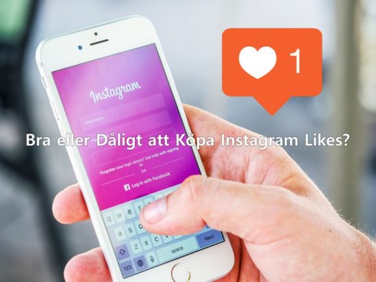Köpa Instagram Likes - Bra eller Dåligt?